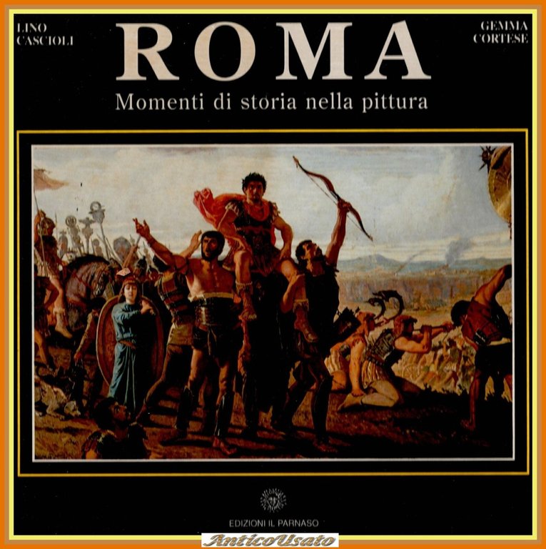 ROMA MOMENTI DI STORIA NELLA PITTURA di Cascioli Cortese 1990 … | Immagine Gallery 1