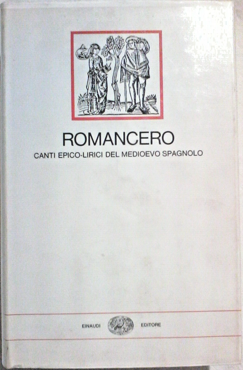 ROMANCERO Canti epico irici del Medioevo spagnolo 1983 Einaudi Millenni …