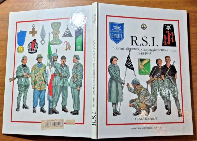 RSI UNIFORMI DISTINTIVI EQUIPAGGIAMENTO E ARMI 1943 1945 di Guido …