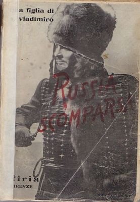 Russia Scomparsa una figlia di S Vladimiro 1935 Ofiria Libro …