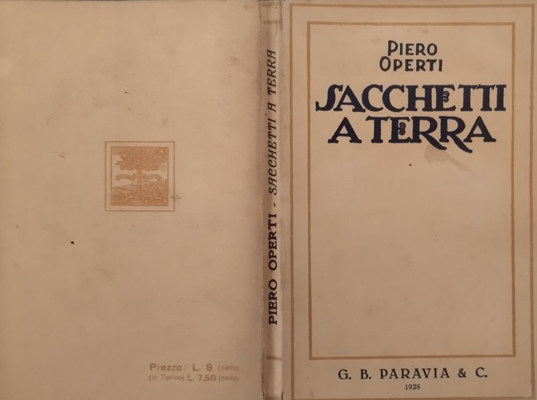 SACCHETTI A TERRA racconti della guerra di Piero Operti 1928 …