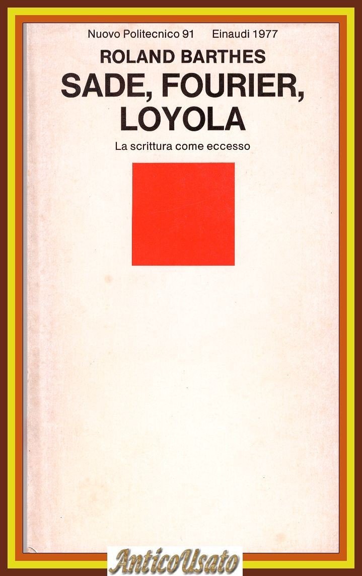 SADE FOURIER LOYOLA di Roland Barthes 1977 Einaudi Libro scrittura …