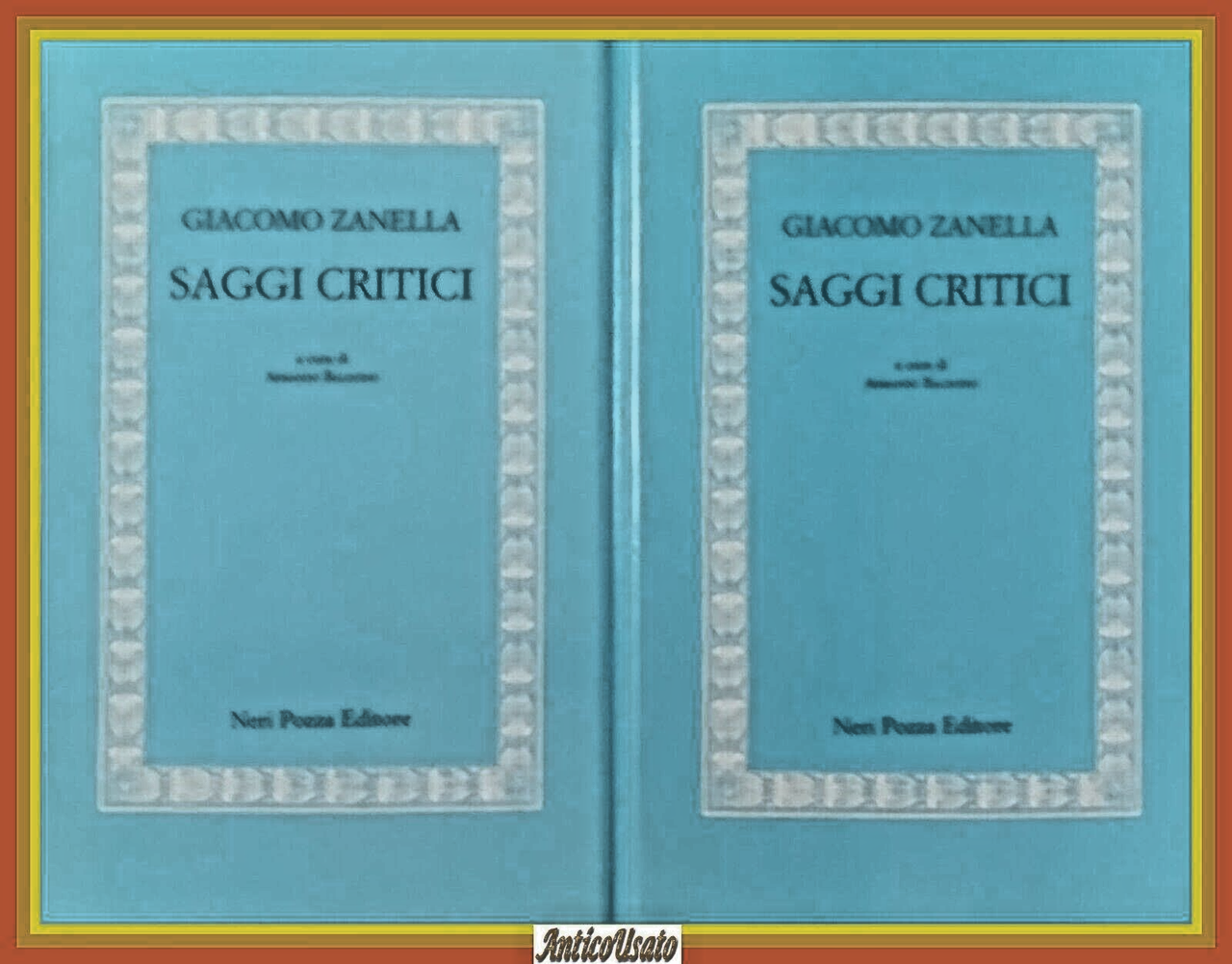 SAGGI CRITICI di Giacomo Zanella 2 Volumi COMPLETO 1990 Neri …