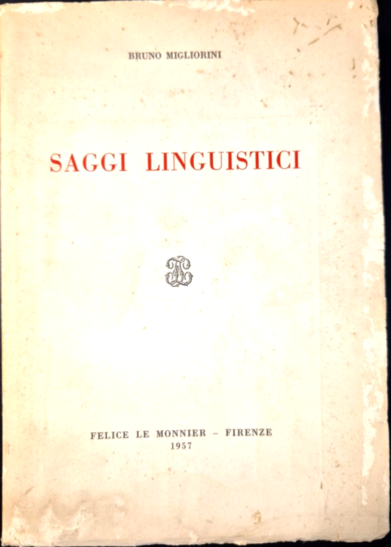 SAGGI LINGUISTICI di Bruno Migliorini 1957 Felice Le Monnier Libro