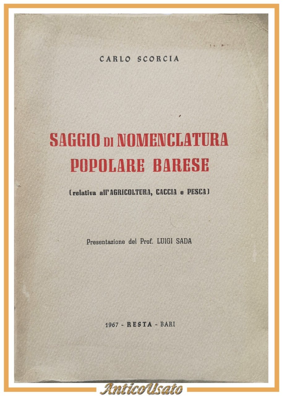 SAGGIO DI NOMENCLATURA POPOLARE BARESE di Carlo Scorcia 1967 Resta …
