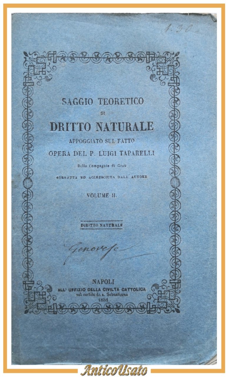 SAGGIO TEORETICO DI DIRITTO NATURALE Luigi Taparelli volume II 1851 …