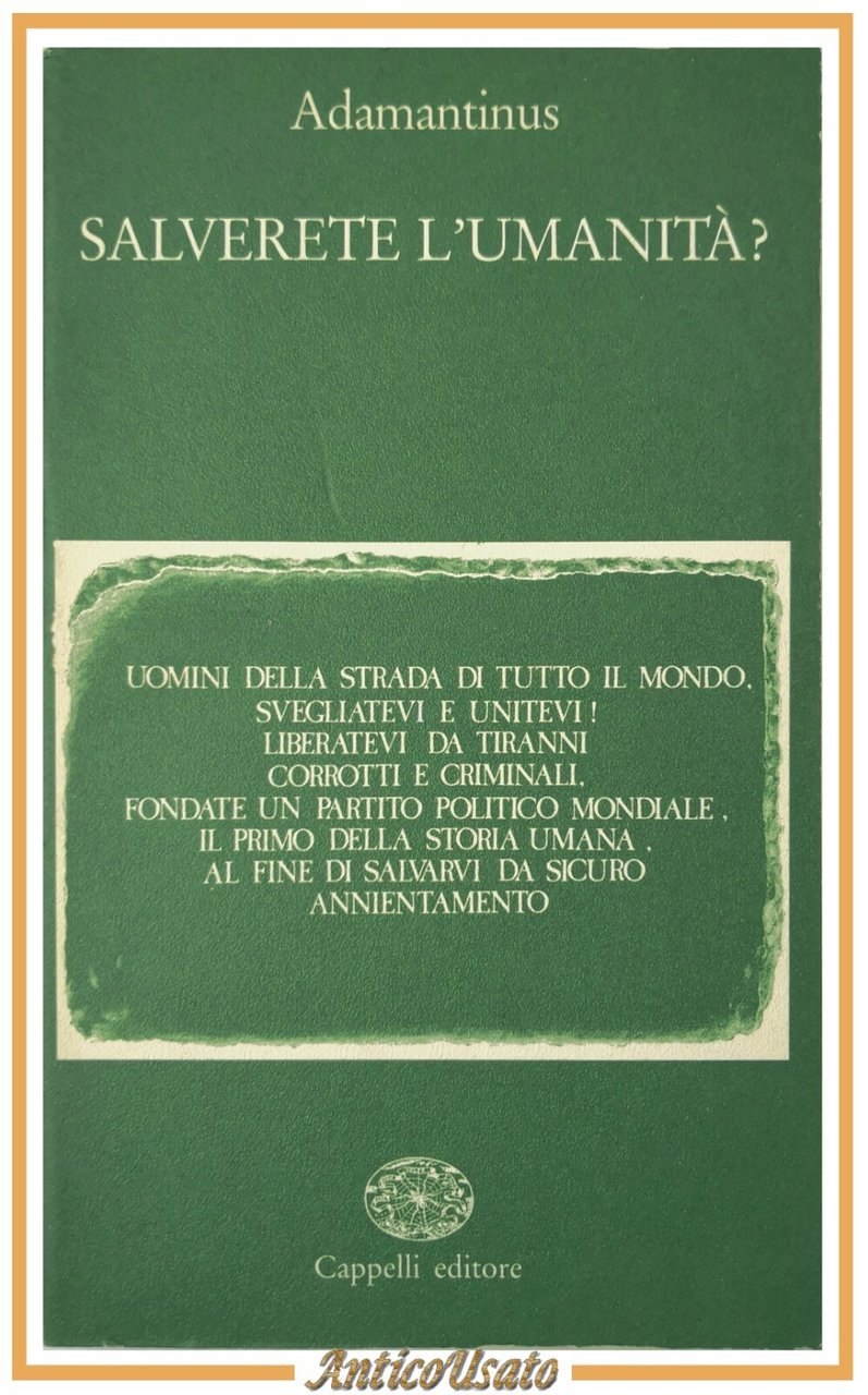 SALVERETE L'UMANITÀ di Adamantinus 1985 Cappelli Libro politica populismo