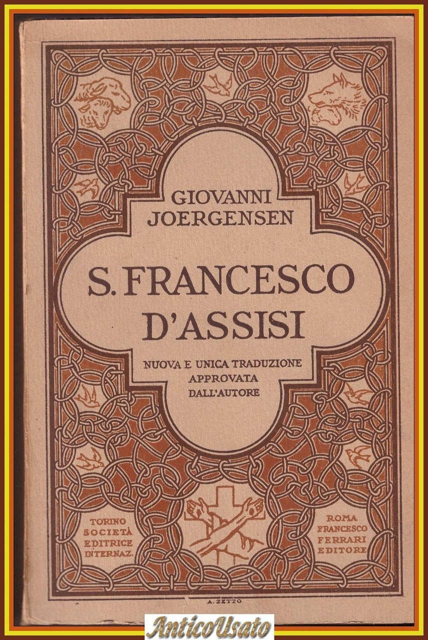 SAN FRANCESCO D'ASSISI di Giovanni Joergensen 1942 SEI libro biografia …