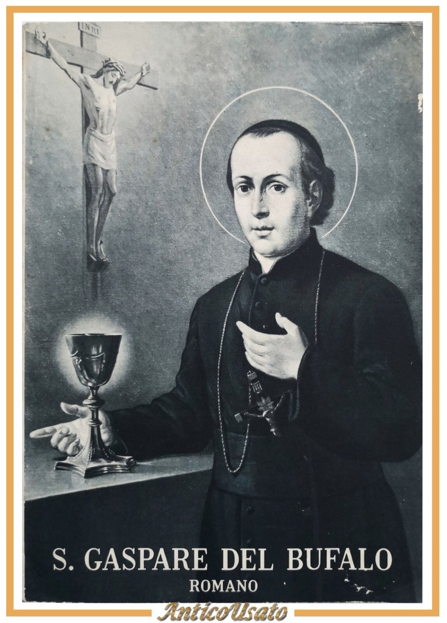 SAN GASPARE DEL BUFALO Romano di Fedele Gorga 1954 Libro …