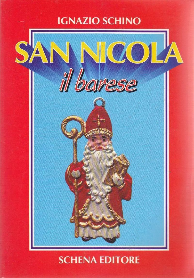 SAN NICOLA IL BARESE di Ignazio Schino 1993 Schena DEDICA …