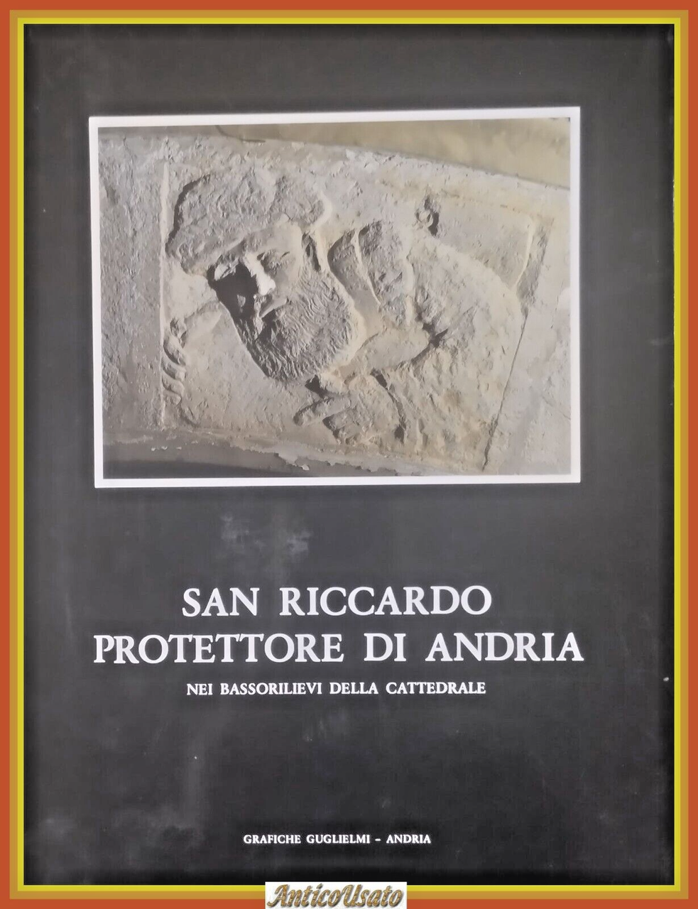 SAN RICCARDO PROTETTORE DI ANDRIA Giuseppe Lanave 1989 Guglielmi Libro …