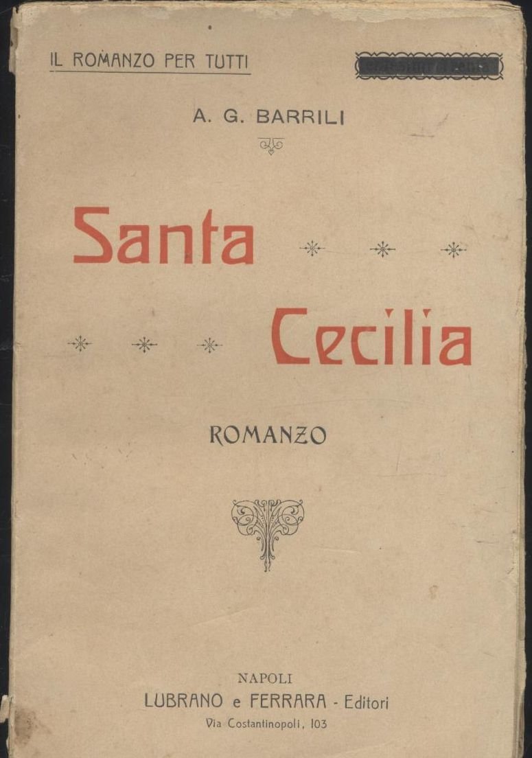SANTA CECILIA di Anton Giulio Barrili 1911 Lubrano e Ferrara …