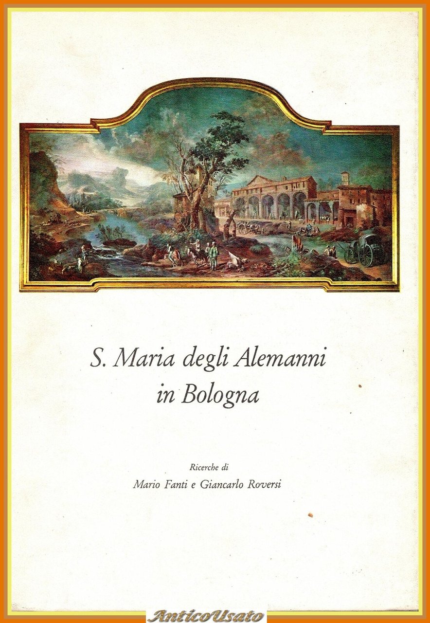 SANTA MARIA DEGLI ALEMANNI IN BOLOGNA di M Fanti G …
