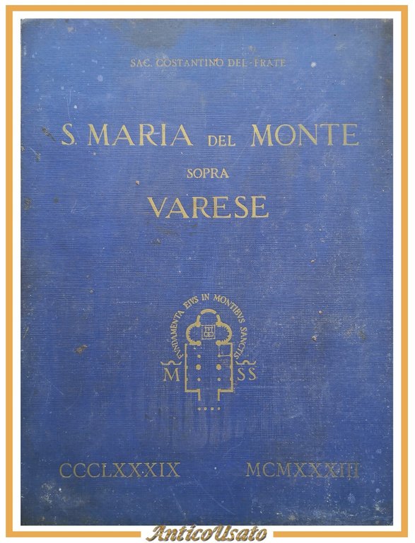SANTA MARIA DEL MONTE SOPRA VARESE di Costantino Del Frate 1933 Libro S.  chiesa