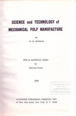 SCIENCE AND TECHNOLOGY OF MECHANICAL PULP MANUFACTURE di Gavelin 1966 …