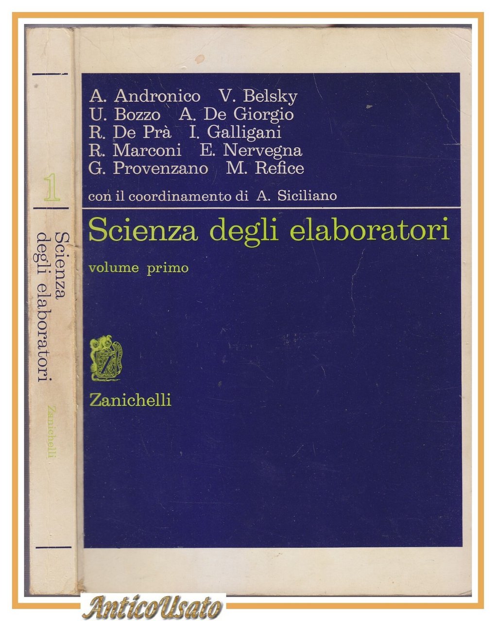 SCIENZA DEGLI ELABORATORI volume I di Andronico Belsky 1973 Libro …