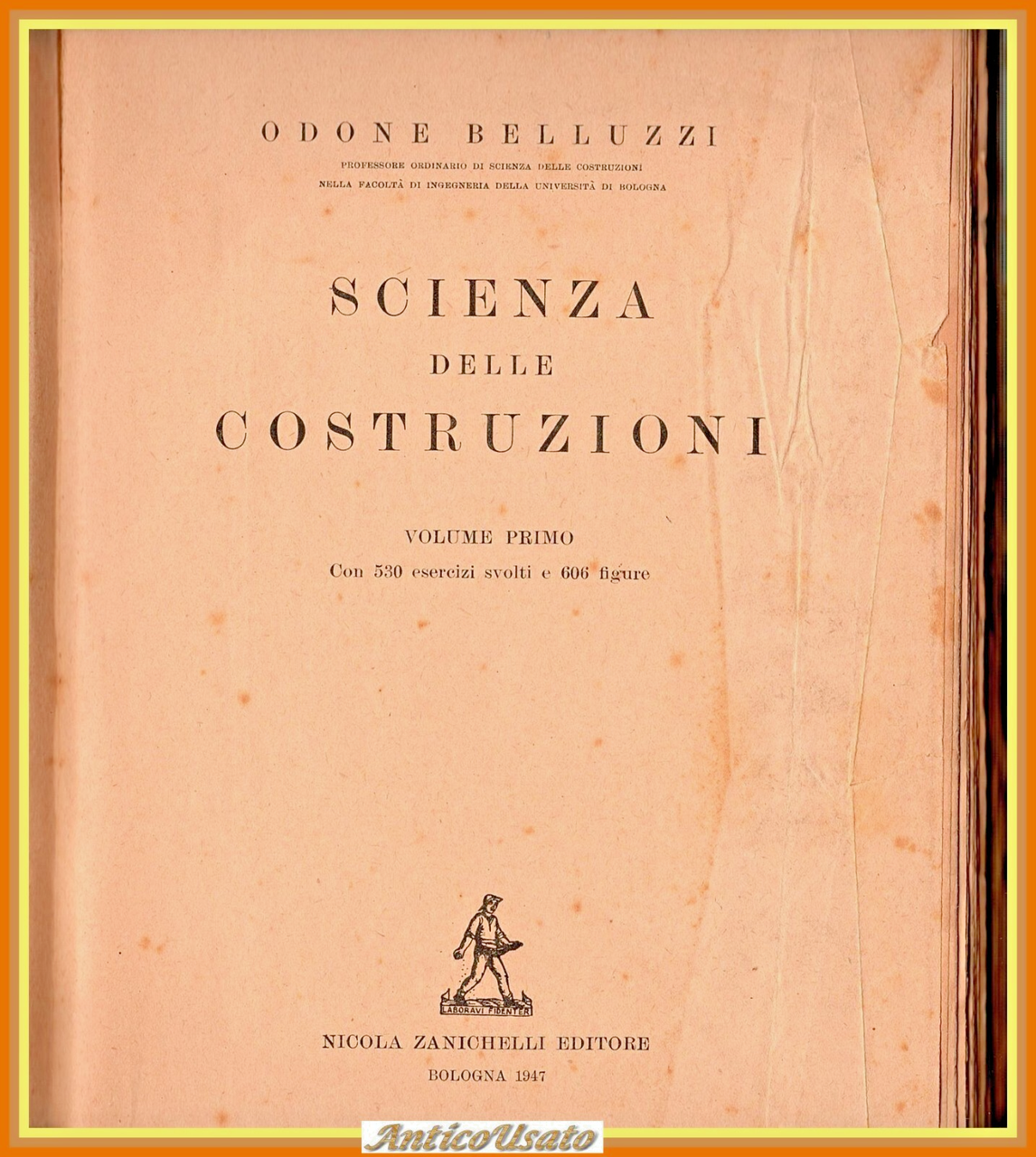 SCIENZA DELLE COSTRUZIONI di Odone Belluzzi Volume 1 1947 Zanichelli …