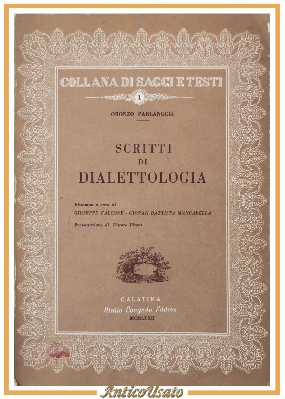 SCRITTI DI DIALETTOLOGIA di Oronzo Parlangeli 1972 Congedo ristampa Libro …