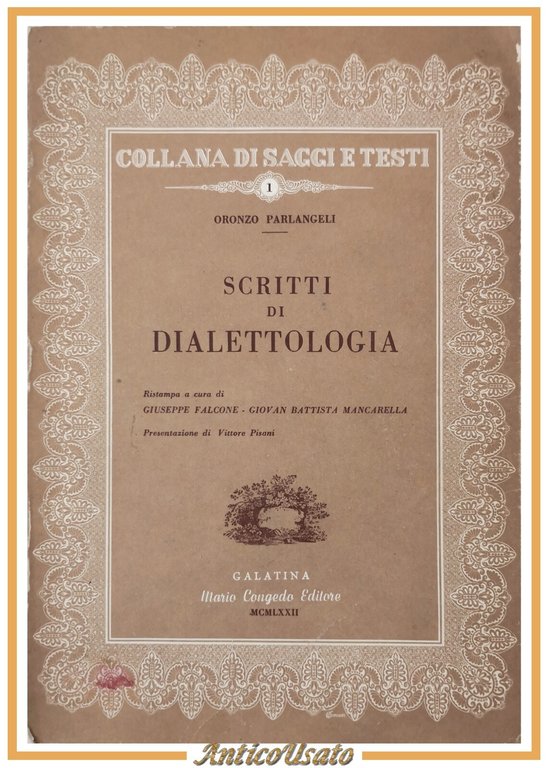 SCRITTI DI DIALETTOLOGIA di Oronzo Parlangeli 1972 Congedo ristampa Libro …