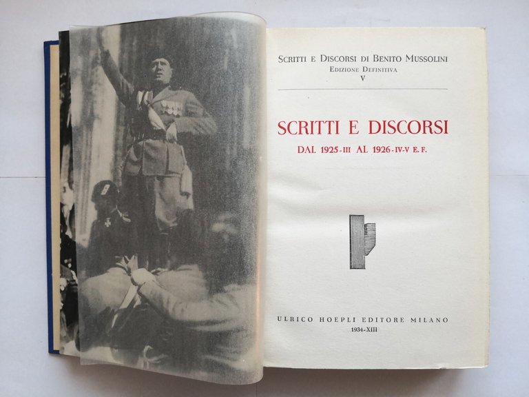 SCRITTI E DISCORSI 1925 1926 di Benito Mussolini 1934 Ulrico …