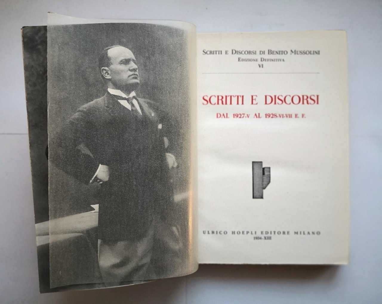 SCRITTI E DISCORSI 1927 1928 di Benito Mussolini 1934 Hoepli …