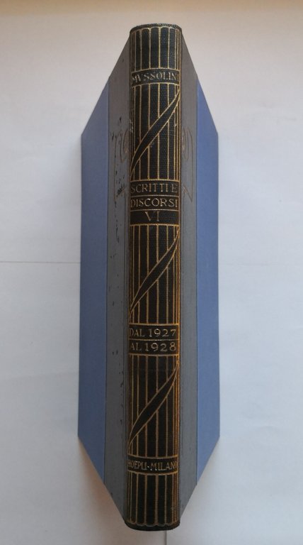 SCRITTI E DISCORSI 1927 1928 di Benito Mussolini 1934 Hoepli …