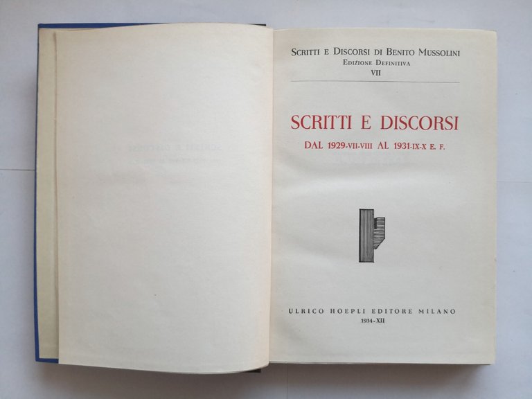 SCRITTI E DISCORSI 1929 1931 di Benito Mussolini 1934 Hoepli …