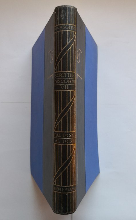 SCRITTI E DISCORSI 1929 1931 di Benito Mussolini 1934 Hoepli …