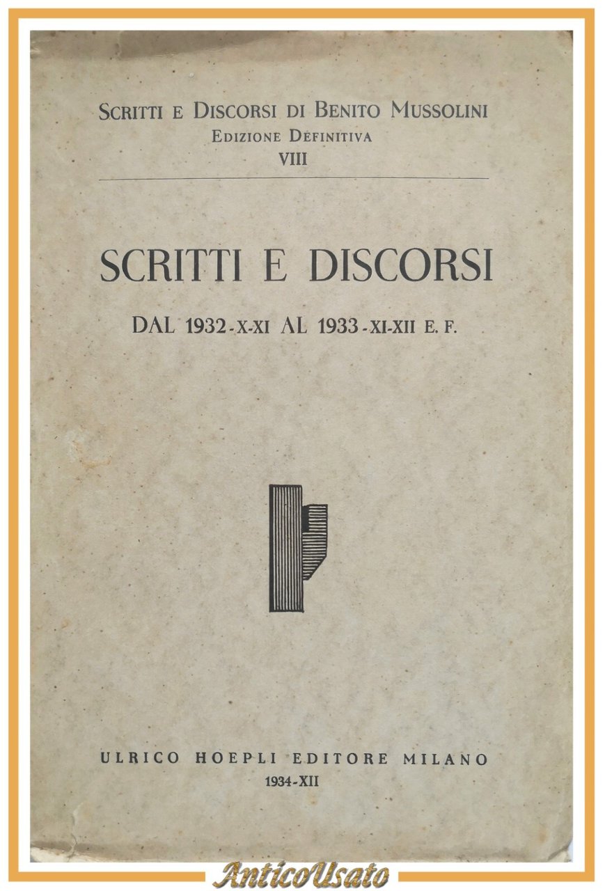 SCRITTI E DISCORSI 1932 1933 di Benito Mussolini 1934 Hoepli …