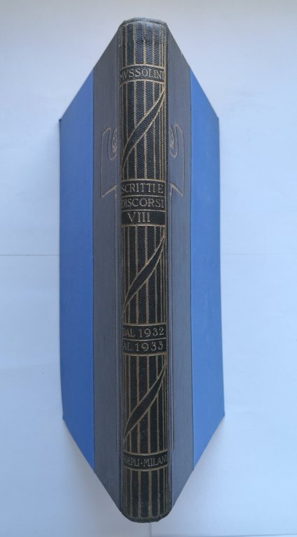 SCRITTI E DISCORSI 1932 1933 di Benito Mussolini 1934 Hoepli …