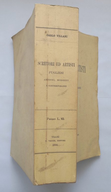 SCRITTORI ED ARTISTI PUGLIESI antichi moderni di Carlo Villani 1904 …