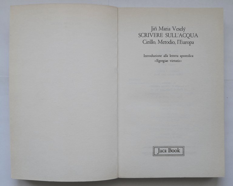 SCRIVERE SULL'ACQUA CIRILLO METODIO L'EUROPA di Jirí Maria Vesely 1982 …