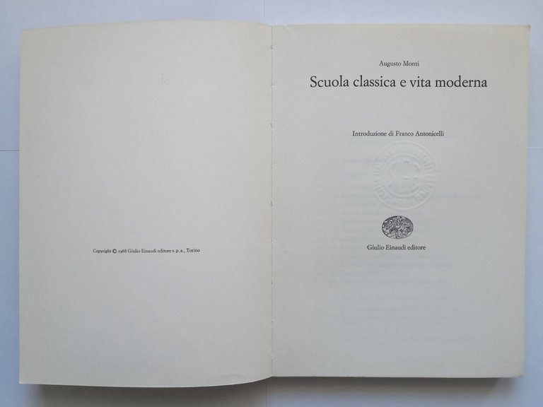 SCUOLA CLASSICA E VITA MODERNA di Augusto Monti 1968 Einaudi …
