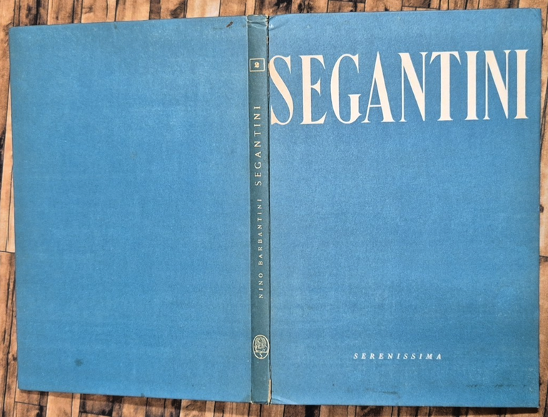 SEGANTINI di Nino Barbantini 1945 Serenissima Libro Arte | Immagine Gallery 3