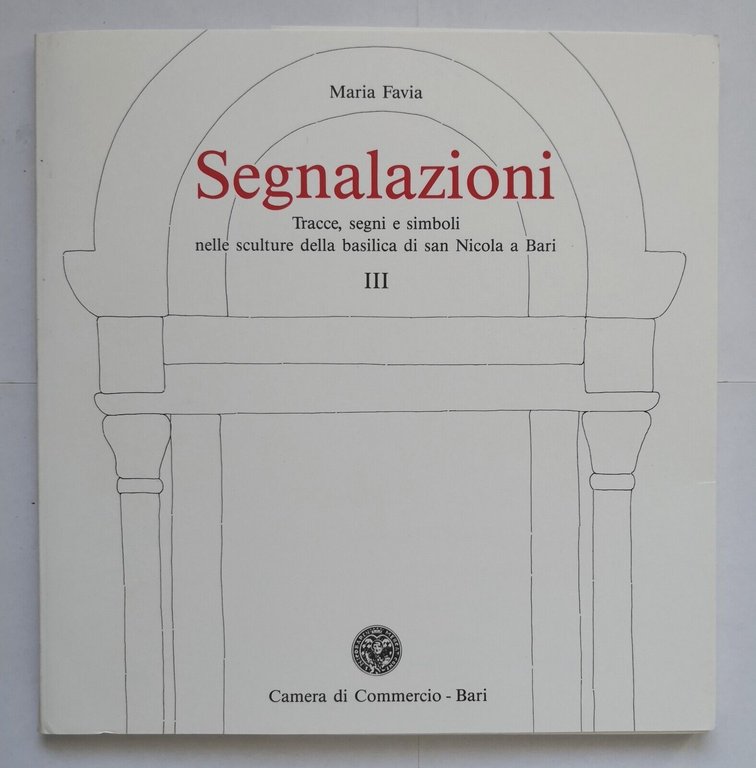 SEGNALAZIONI di Maria Favia 3 volumi 1989 sculture basilica S …