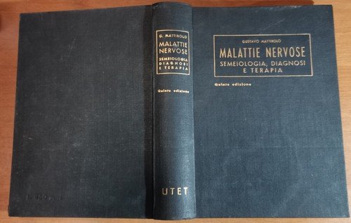SEMEIOLOGIA DIAGNOSI E TERAPIA DELLE MALATTIE NERVOSE di Mattirolo 1944 …