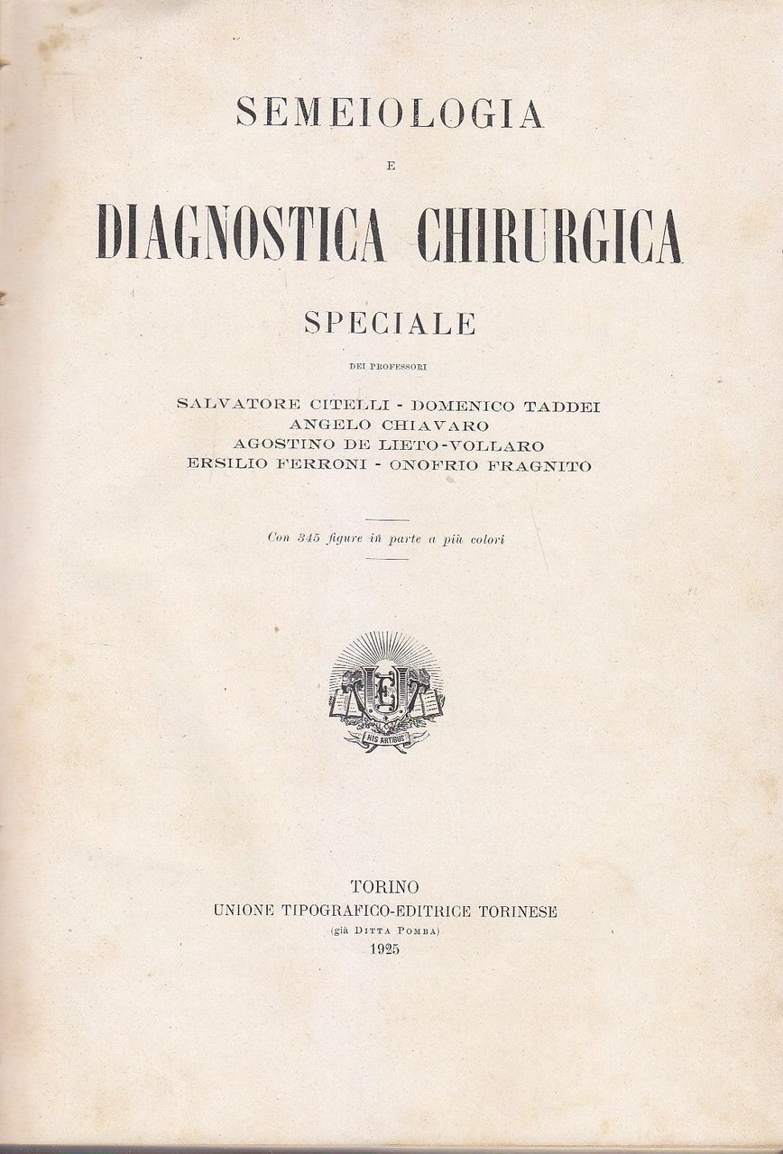 SEMEIOLOGIA E DIAGNOSTICA CHIRURGICA SPECIALE Volume 3 di Domenico Taddei …