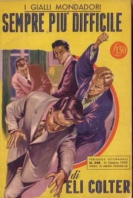 SEMPRE PIU' DIFFICILE di Eli Colter - Gialli Mondadori 31 …