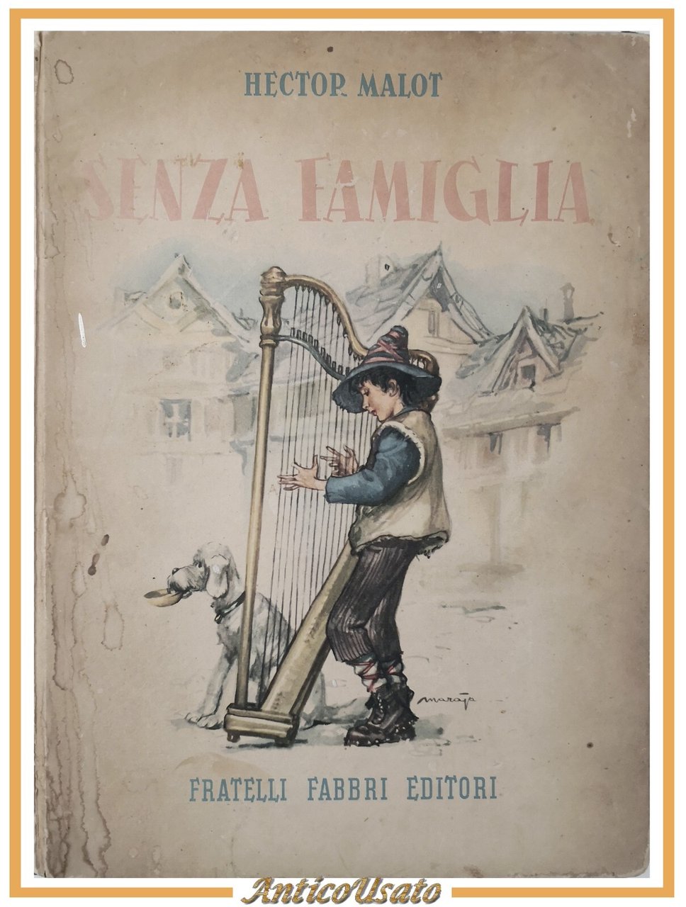 SENZA FAMIGLIA di Hector Malot 1953 Fratelli Libro illustrato Maraja …