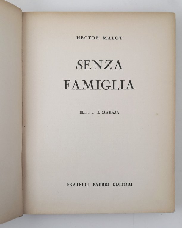 SENZA FAMIGLIA di Hector Malot 1953 Fratelli Libro illustrato Maraja …
