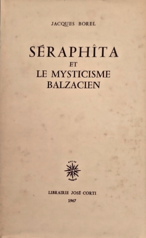 SERAPHITA ET LE MISTICISME BALZACIEN di Jacques Borel 1967 Josè … | Immagine Gallery 1