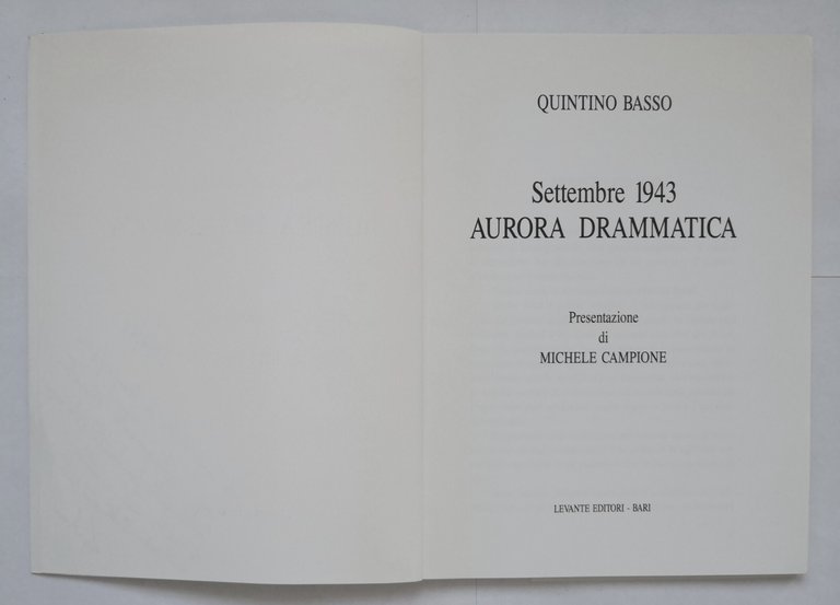 SETTEMBRE 1943 AURORA DRAMMATICA di Quintino Basso 1993 Levante Libro …