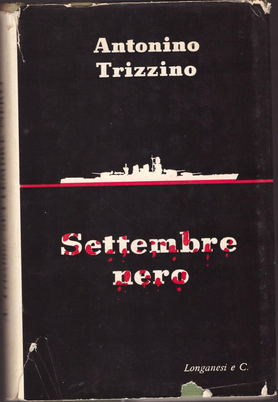 SETTEMBRE NERO di Antonino Trizzino 1956 Longanesi Libro II guerra …
