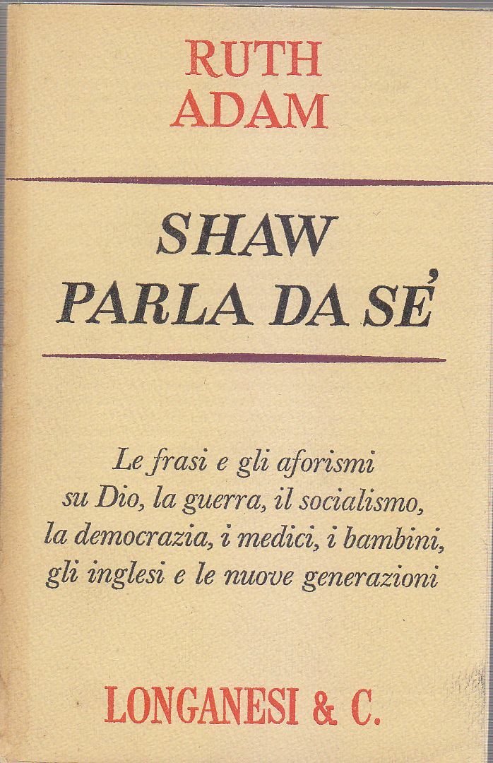 SHAW PARLA DA SE' di Ruth Adam 1966 Longanesi frasi …