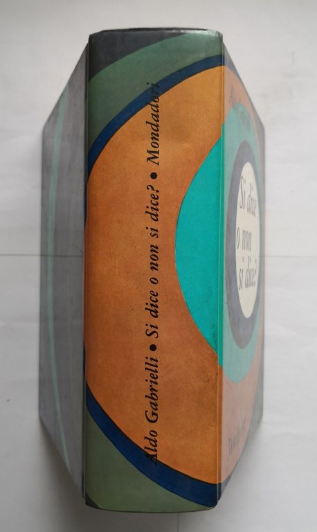 SI DICE O NON di Aldo Gabrielli 1969 Mondadori libro …