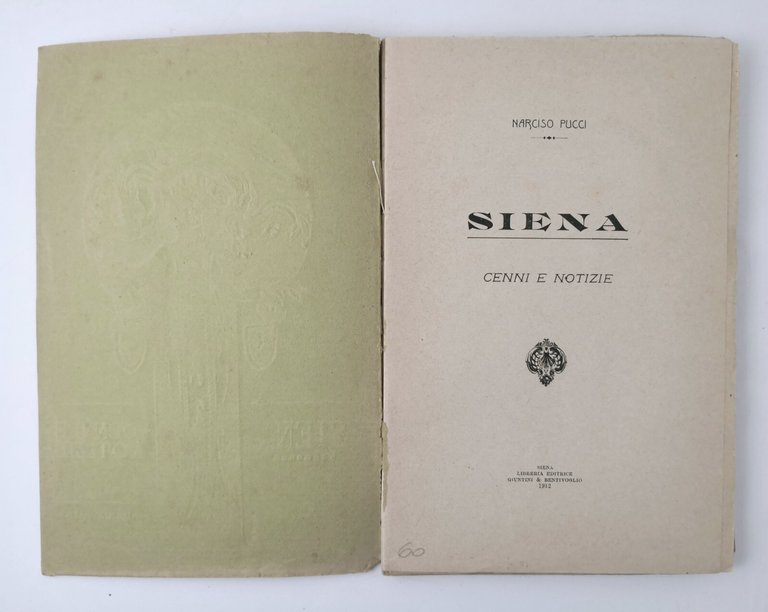 SIENA CENNI E NOTIZIE di Narciso Pucci 1912 Giuntini e …