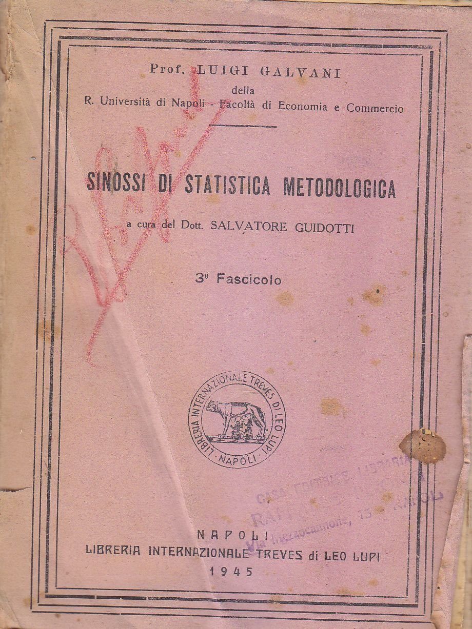 SINOSSI DI STATISTICA METODOLOGICA fascicolo 3 di Luigi Galvani 1945 …