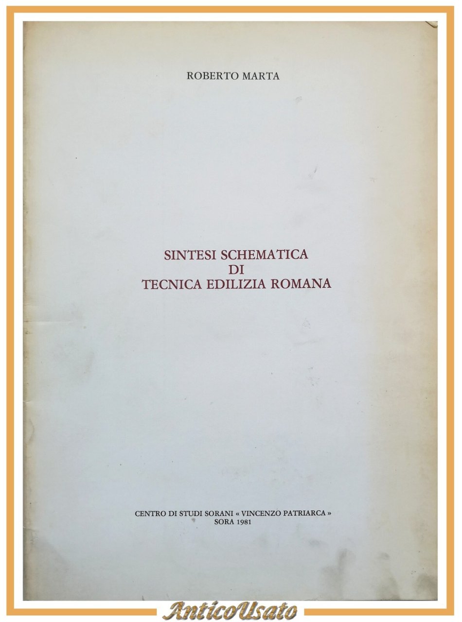 SINTESI SCHEMATICA DI TECNICA EDILIZIA ROMANA di Roberto Marta 1981 …
