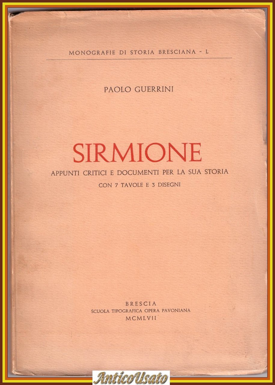SIRMIONE di Paolo Guerrini Appunti Critici e Documenti Per la …