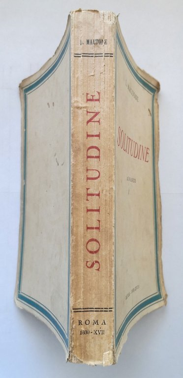 SOLITUDINE LA MIA FELICITÀ romanzo di Liborio Mautone 1939 Libro